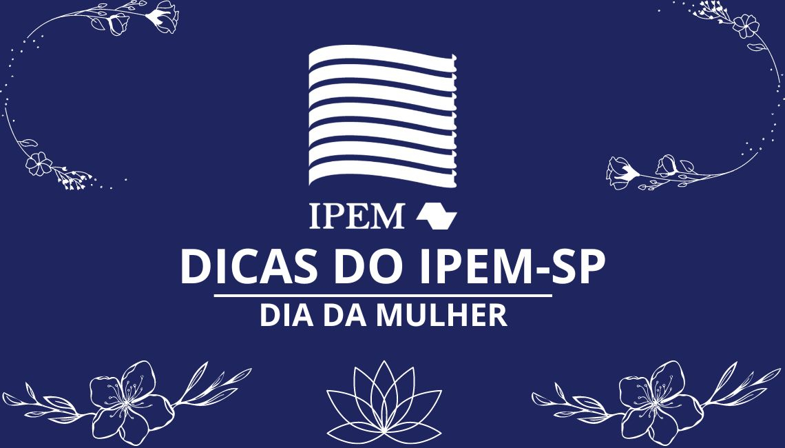 Ipem-SP orienta sobre as compras para o Dia da Mulher 